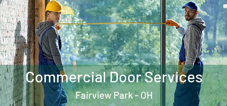 Commercial Door Services Fairview Park - OH