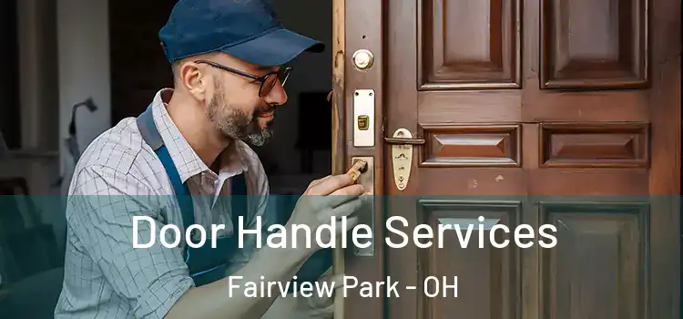 Door Handle Services Fairview Park - OH