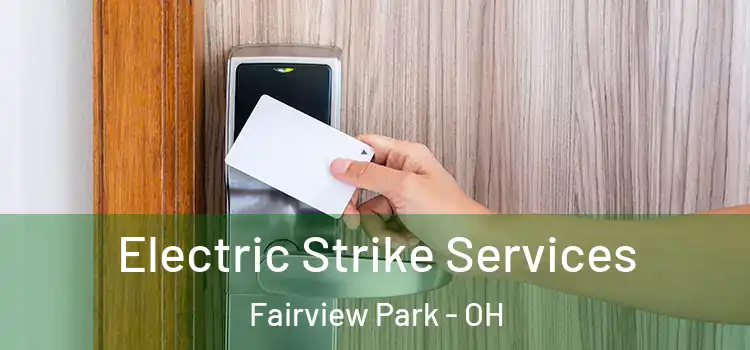 Electric Strike Services Fairview Park - OH