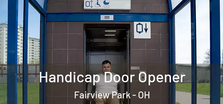 Handicap Door Opener Fairview Park - OH