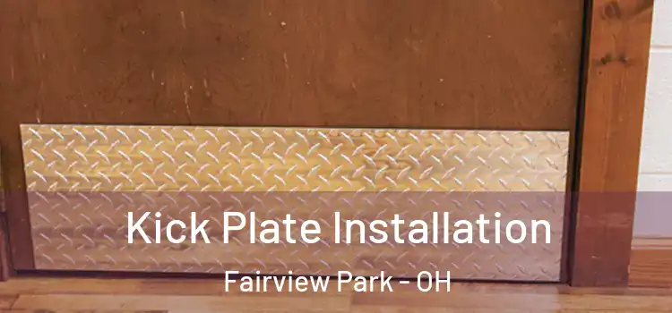 Kick Plate Installation Fairview Park - OH