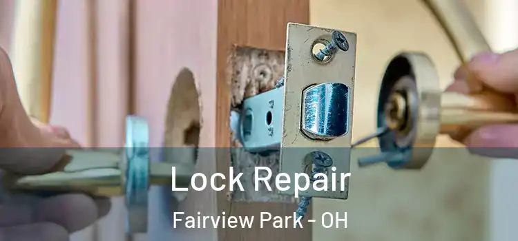  Lock Repair Fairview Park - OH