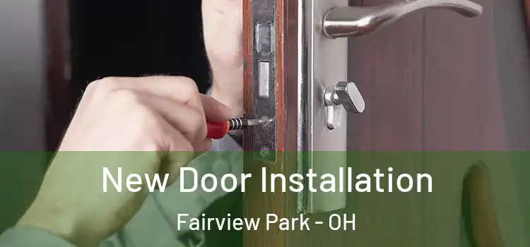New Door Installation Fairview Park - OH
