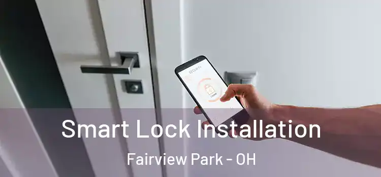 Smart Lock Installation Fairview Park - OH