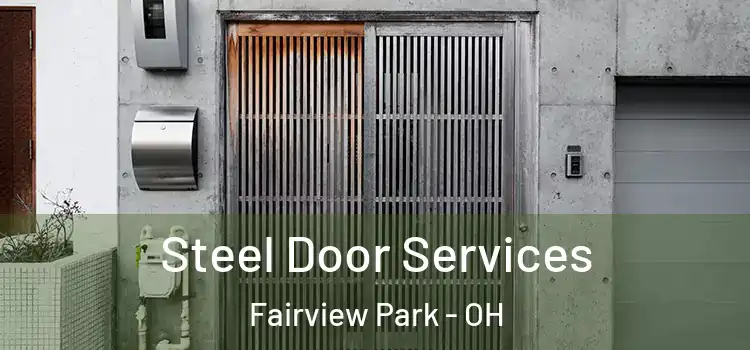 Steel Door Services Fairview Park - OH